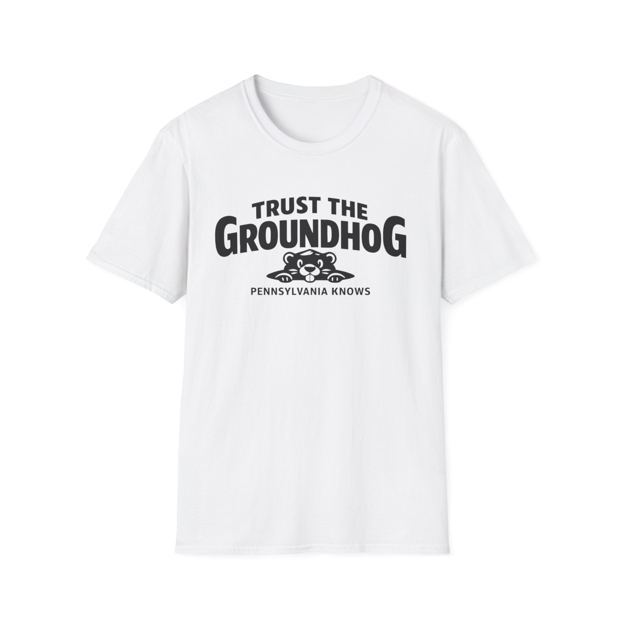 Trust The Groundhog T-Shirt