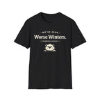 Worse Winters T-Shirt