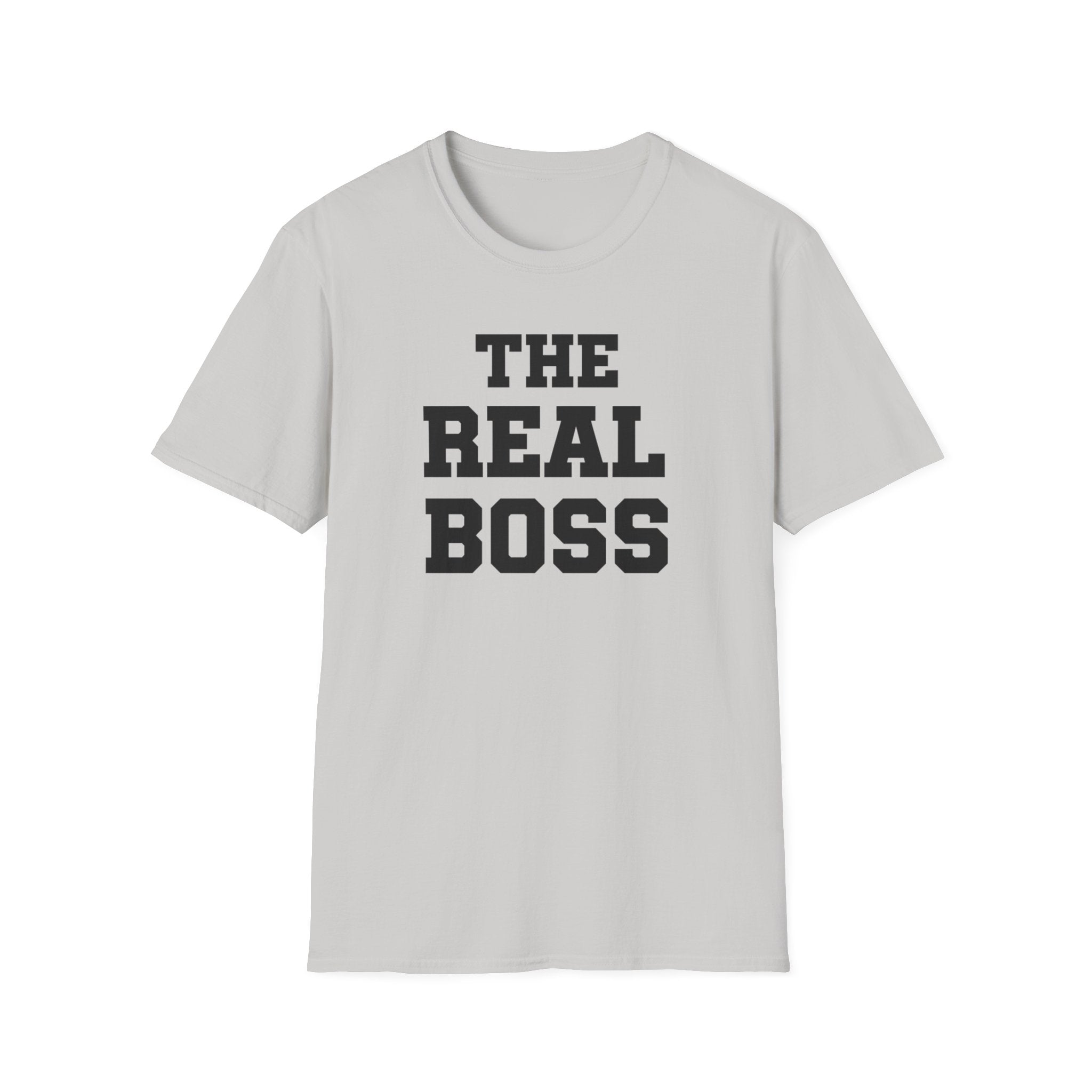 The Real Boss T-Shirt