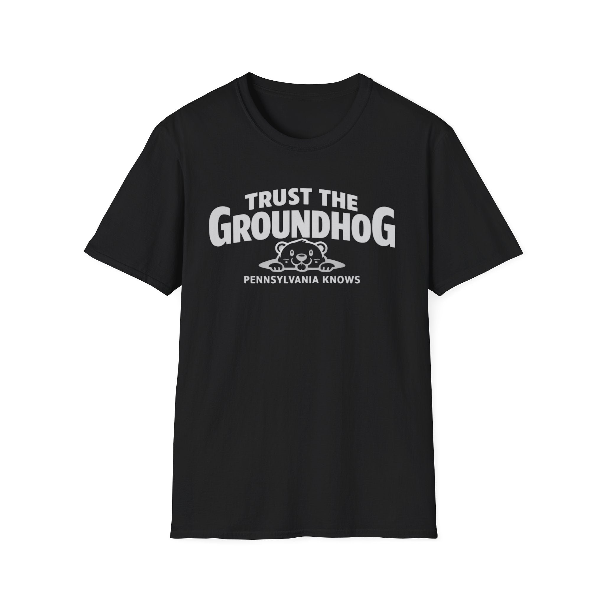 Trust The Groundhog T-Shirt