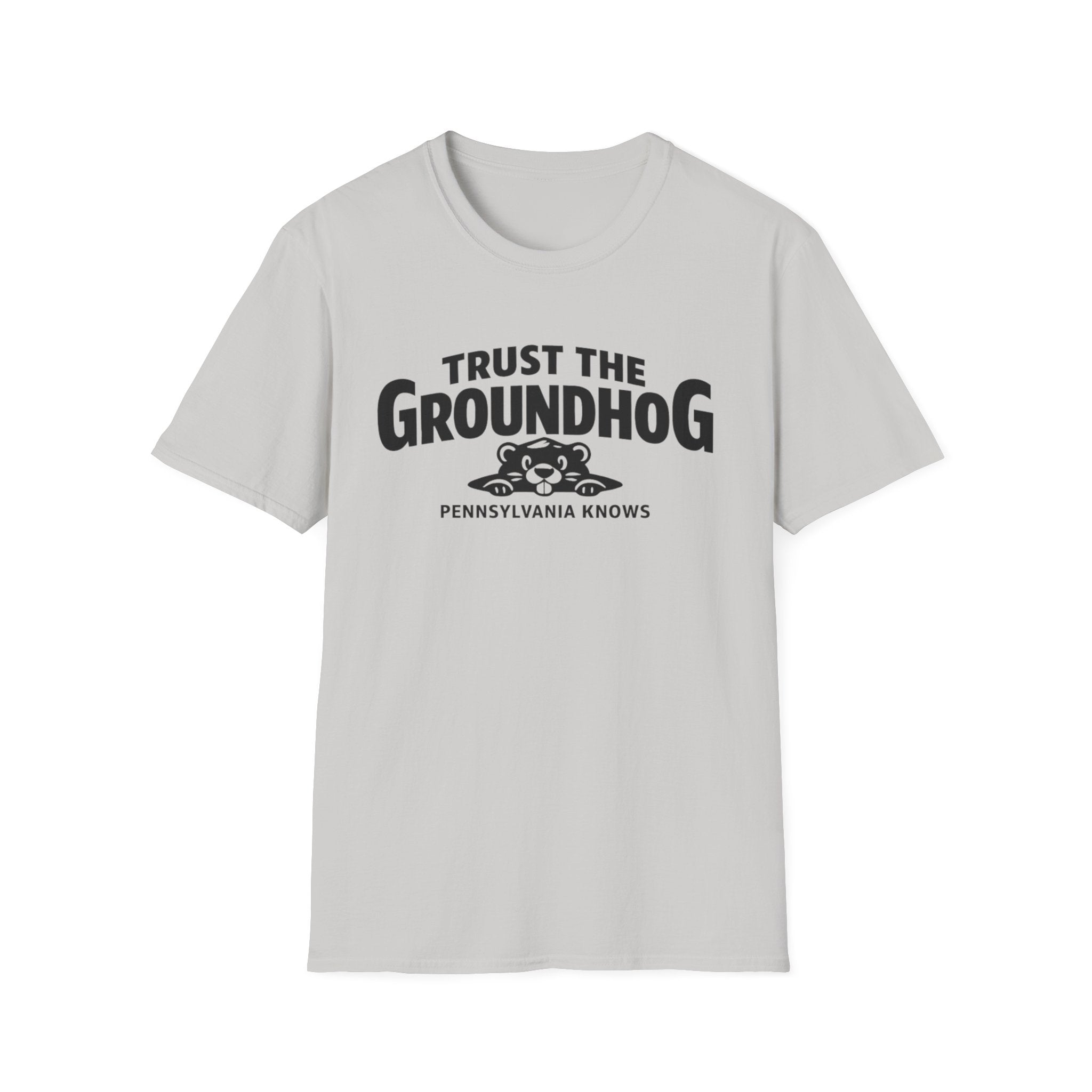 Trust The Groundhog T-Shirt