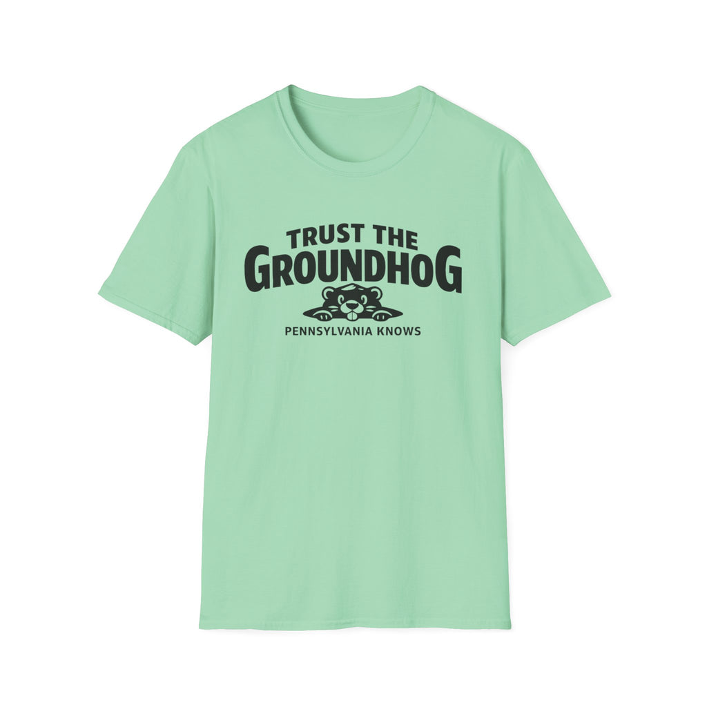 Trust The Groundhog T-Shirt